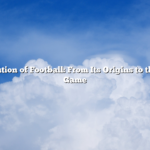 ﻿The Evolution of Football: From Its Origins to the Modern Game