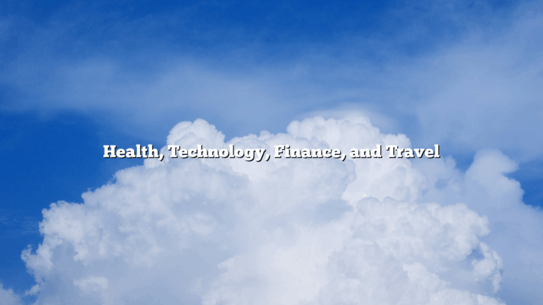 Health, Technology, Finance, and Travel