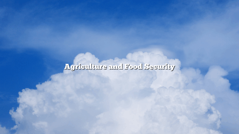 Agriculture and Food Security